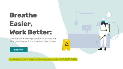 Breathe Easier, Work Better: Commercial Cleaning Services Focused on Allergen Control for a Healthier Workplace